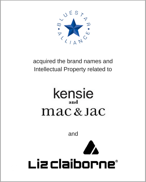 BlueStar acquired the brand names and Intellectual Property related to Kensie & Mac & Jac from Liz Claiborne