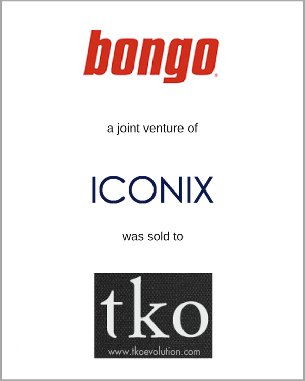 BONGO, a joint venture of ICONIX, was sold to TKO